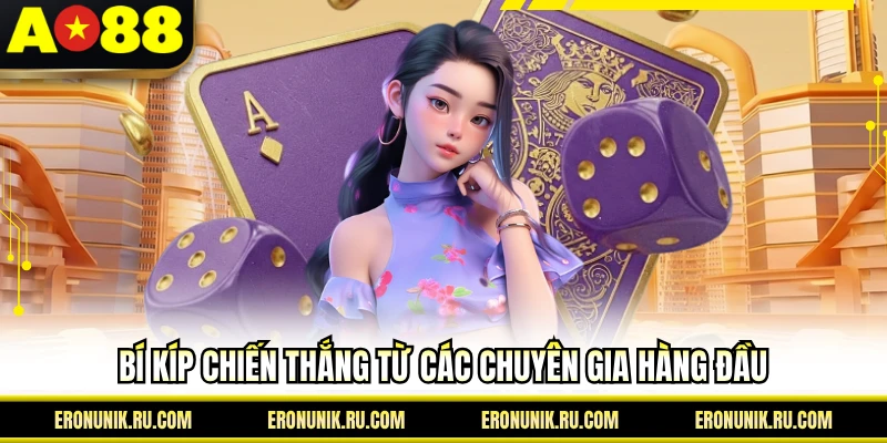Bí kíp chiến thắng từ các chuyên gia hàng đầu